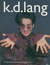K.D. Lang: An Illustrated Biography K.D. Lang: An Illustrated Biography