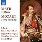 Mozart : Missa Solemnis - Mayr : Te Deum