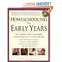 Homeschooling: The Early Years: Your Complete Guide to Successfully Homeschooling the 3- to 8- Year-Old Child