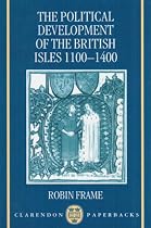 The Political Development of the British Isles 1100-1400 (Clarendon Paperbacks)