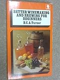 Better winemaking and brewing for beginners