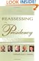 Reassessing the Presidency : The Rise of the Executive State and the Decline of Freedom