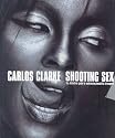 Shooting Sex: The Definitive Guide to Undressing Beautiful Strangers