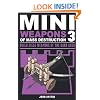 Mini Weapons of Mass Destruction 3: Build Siege Weapons of the Dark Ages