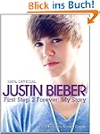 Justin Bieber: First Step 2 Forever:...