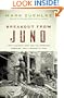 Breakout from Juno: First Canadian Army and the Normandy Campaign, July 4-August 21, 1944
