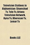 Television Stations in Afghanistan: Sham