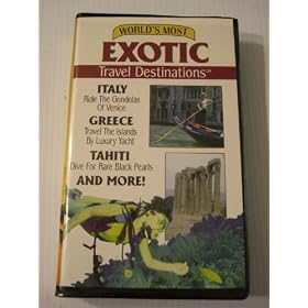 World's Most Exotic Travel Destinations: Volume 1 - Italy, Greece, Tahiti, and More!