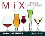 Mix: Hip Sips and Classic Cocktails: 2010 Mini Day-to-Day Calendar