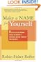 Make a Name for Yourself: 8 Steps Every Woman Needs to Create a Personal Brand Strategy for Success