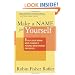 Make a Name for Yourself: 8 Steps Every Woman Needs to Create a Personal Brand Strategy for Success