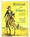 Retreat to Glory: The Story of Sam Houston Retreat to Glory: The Story of Sam Houston