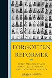 Forgotten Reformer: Robert McClaughry and Criminal Justice Reform in Nineteenth-Century America