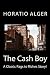 The Cash Boy: A Classic Rags to Riches Story!