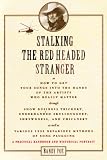 Stalking the Red Headed Stranger