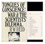 Tongues of conscience: War and the scientist's dilemma
