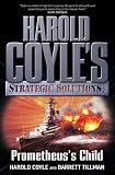 Prometheus's Child: Harold Coyle's Strategic Solutions, Inc.