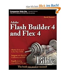 Flash Builder 4 and Flex 4 Bible (Bible (Wiley))