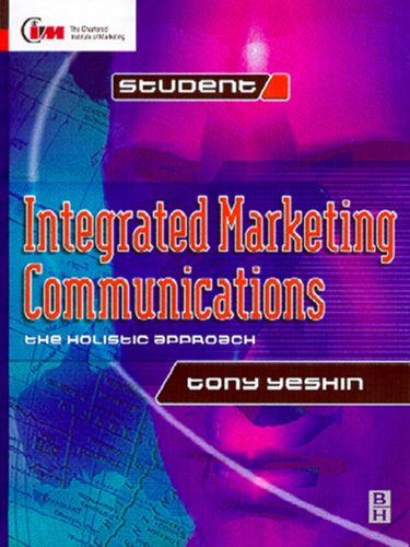 Integrated Marketing Communications (Cim Student Series)