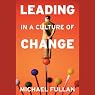 Leading in a Culture of Change