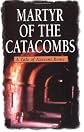 Martyr of the Catacombs