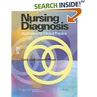 Click here to buy Nursing Diagnosis: Application to Clinical Practice (Point (Lippincott Williams and... by Lynda Juall Carpenito-Moyet.