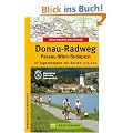 Bruckmanns Radf�hrer Donau-Radweg: Passau - Wien - Budapest. 27 Tagesetappen mit Karten 1 : 75 000