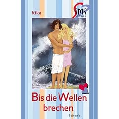 SMS-B�cher, Bd. 14: Bis die Wellen brechen