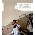 Innovation in Education: Lessons from Pioneers Around the World
