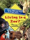 Living in a Zoo?