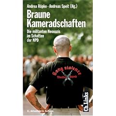Braune Kameradschaften. Die militanten Neonazis im Schatten der NPD