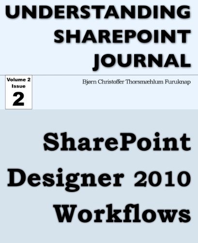 SharePoint Designer 2010 Workflows - Understanding SharePoint Journal Vol 2 Issue 2