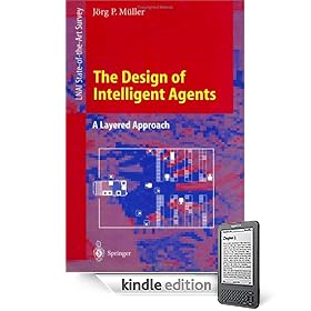 The Design of Intelligent Agents: A Layered Approach