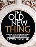 The Old New Thing: Practical Development Throughout the Evolution of Windows