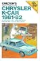 Chilton's repair & tune-up guide, Chrysler K-Car, 1981-82: Chrysler Lebaron 1982, Dodge Aries 1981-82, Dodge 400 1982, Plymouth Reliant 1981-82