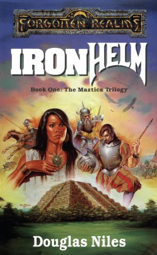 Ironhelm: Forgotten Realms (The Maztica Trilogy)