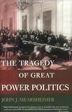 The Tragedy of Great Power Politics