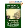 The Fragility of Goodness: Luck and Ethics in Greek Tragedy and Philosophy