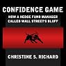 Confidence Game: How Hedge Fund Manager Bill Ackman Called Wall Street's Bluff