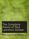 The Complete Poems of Paul Laurence Dunbar