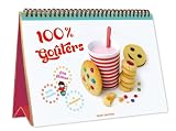 100 % go�ters : Petits biscuits, gros g�teaux et compagnie !