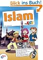 Islam f�r Kids: Von den ersten Muslimen in Mekka bis zum Islam von heute (mitp f�r Kids)