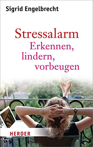 Stressalarm: Erkennen, entschärfen, vorbeugen (HERDER spektrum) (German Edition)