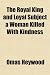 The Royal King and Loyal Subject a Woman Killed with Kindness
