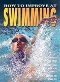 How to Improve at Swimming (How to Improve at)