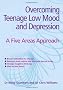 Overcoming Teenage Low Mood and Depression: A Five Areas Approach