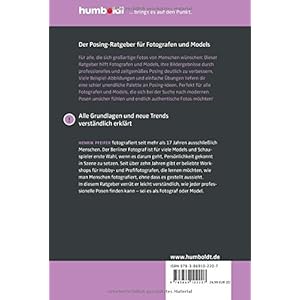 Professionelles Posing: Der Ratgeber für Fotografen und Models. Grundlagen und neue Trend