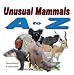 Unusual Mammals from A to Z