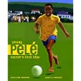 Young Pele: Soccer's First Star