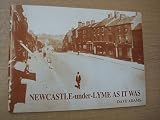 Newcastle-under-Lyme as it was